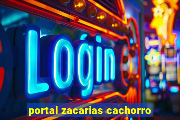 portal zacarias cachorro